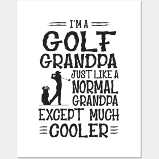 I'm A Golf Grandpa Just Like Normal Except Much Cooler Posters and Art